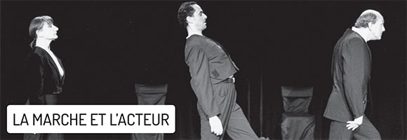 la marche et l'acteur